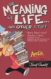 Cover of: The Meaning Of Life And Other Stuff (Turtleback School & Library Binding Edition) (Amelia Rules! (Pb))