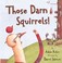 Cover of: Those Darn Squirrels! (Turtleback School & Library Binding Edition)