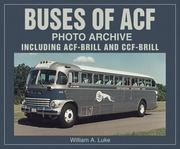 Buses of ACF by William Luke, William A. Luke