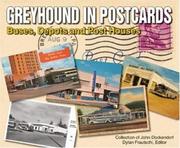 Cover of: Greyhound in Postcards: Buses, Depots, and Post Houses