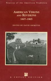 Cover of: American Visions & Revisions, 1607-1865 (Sources of the American Tradition Series) (Sources of the American Tradition Series)