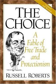 Cover of: The Choice: A Fable of Free Trade and Protectionism Updated Edition