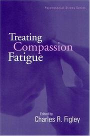 Cover of: Treating Compassion Fatigue (Brunner/Mazel Psychosocial Stress Series) by Charles Figley