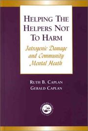 Helping the helpers not to harm by Ruth B. Caplan