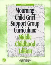 Cover of: Mourning Child Grief Support Group Curriculum: Middle Childhood Edition