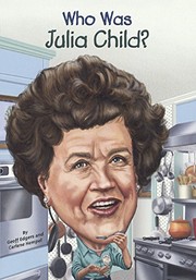 Cover of: Who Was Julia Child? (Turtleback School & Library Binding Edition)