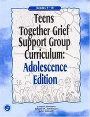 Teens together grief support group curriculum by Linda Lehmann, Shane R. Jimerson, Ann Gaasch