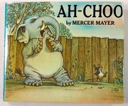 Cover of: Ah-choo | Mercer Mayer