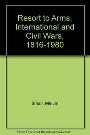 Cover of: Resort to arms: international and civil wars, 1816-1980