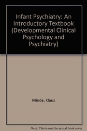 Cover of: Infant psychiatry | Klaus Minde