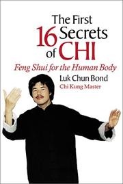 Cover of: The First 16 Secrets of CHI: Feng Shui for the Human Body