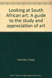 Cover of: Looking at South African art by Frieda Harmsen