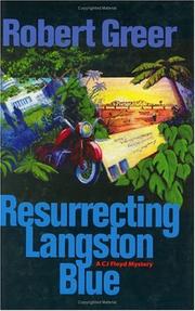 Resurrecting Langston Blue by Robert O. Greer