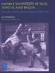 Cover of: Combat Techniques of Taiji, Xingyi, and Bagua by Lu Shengli