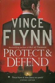Cover of: Protect And Defend by Vince Flynn