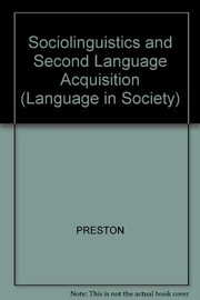 Cover of: Sociolinguistics and second language acquisition | Dennis Richard Preston