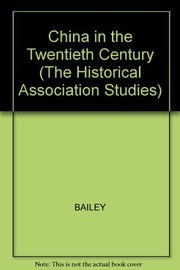 Cover of: China in the twentieth century by Paul John Bailey