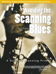 Cover of: Avoiding the Scanning Blues: A Desktop Scanning Primer