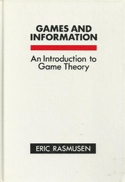 Cover of: Games and information: an introduction to game theory