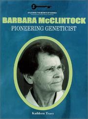 Cover of: Barbara McClintock: Pioneering Geneticist (Unlocking the Secrets of Science) (Unlocking the Secrets of Science)