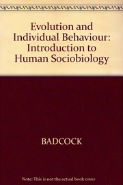 Cover of: Evolution and individual behavior | C. R. Badcock