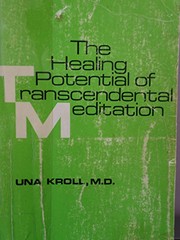 Cover of: The healing potential of transcendental meditation by Una Kroll