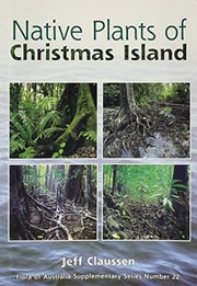 Cover of: Native plants of Christmas Island | Jeff Clausen