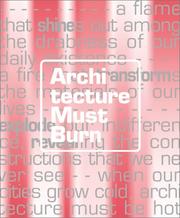 Cover of: Architecture Must Burn by Aaron Betsky, Erik Adigard