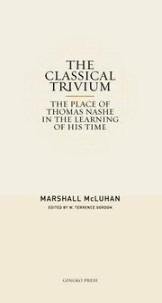 Cover of: The classical trivium: the place of Thomas Nashe in the learning of his time