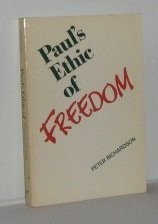 Cover of: Paul's ethic of freedom by Richardson, Peter
