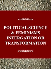Cover of: Political science & feminisms: integration or transformation?