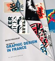 The story of graphic design in France by Michel Wlassikoff