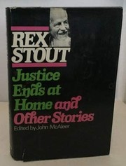 Cover of: Justice ends at home, and other stories by Rex Stout
