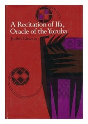 Cover of: A recitation of Ifa, oracle of the Yoruba | Judith Illsley Gleason