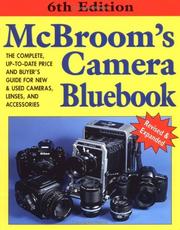 Cover of: McBroom's Camera Bluebook: A Complete, Up-To-Date Price & Buyers Guide for New and Used Cameras, Lenses & Accessories (Mcbroom's Camera Bluebook)