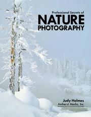 Cover of: Professional secrets of nature photography: essential skills for photographing outdoors