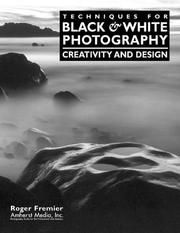 Cover of: Techniques for black & white photography by Roger Fremier