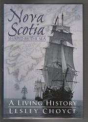 Cover of: Nova Scotia: shaped by the sea : a living history