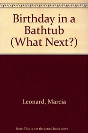 Cover of: Birthday in a bathtub | Marcia Leonard