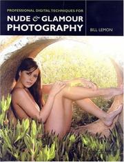 Cover of: Professional Digital Techniques for Nude & Glamour Photography by Bill Lemon