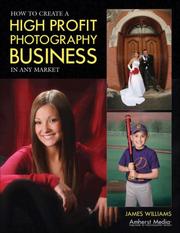 Cover of: How to Create a High Profit Photography Business in Any Market