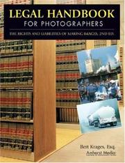Cover of: Legal Handbook for Photographers: The Rights and Liabilities of Making Images (Legal Handbook for Photographers: The Rights & Liabilities of)
