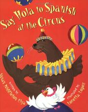 Cover of: Say Hola to Spanish at the Circus by Susan Middleton Elya