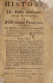 Cover of: The true history of Dr. Robin Sublimate, and his associates, or, Bob turn