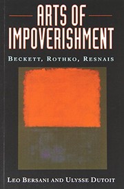 Cover of: Arts of impoverishment: Beckett, Rothko, Resnais