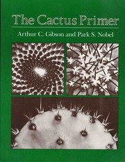 Cover of: The cactus primer | Arthur C. Gibson