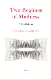 Cover of: Two Regimes of Madness: Texts and Interviews 1975-1995 (Semiotext(e) / Foreign Agents)