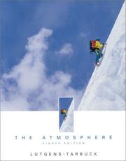 Cover of: The Atmosphere by Frederick K. Lutgens, Edward J. Tarbuck