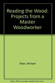 Cover of: Reading the wood | Michael Elkan
