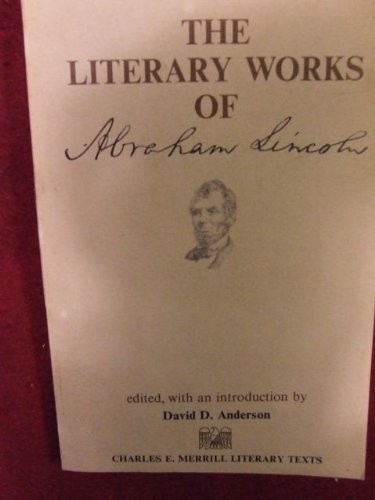 The literary works of Abraham Lincoln. by Abraham Lincoln